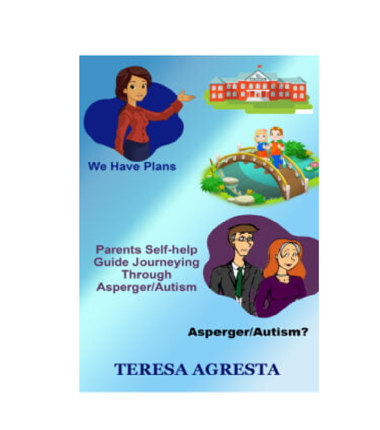 Parents Self-Help Guide Journeying Through Asperger/ Autism and ADHD